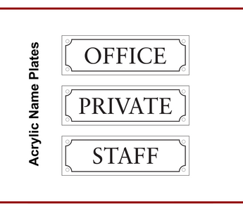 Printed acrylic name plates reading Office, Private and Staff